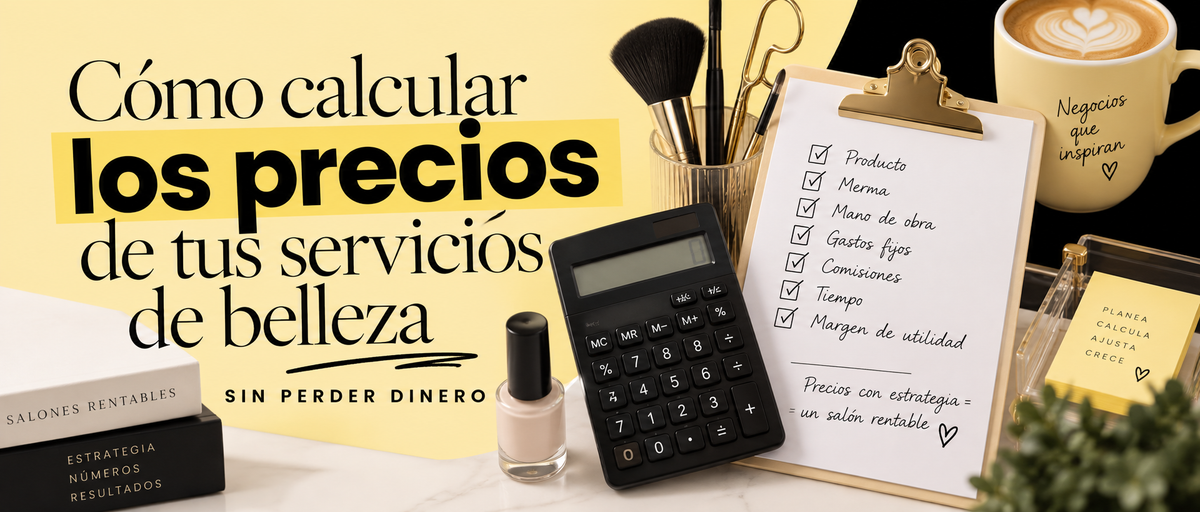 Cómo calcular los precios de tus servicios de belleza sin perder dinero